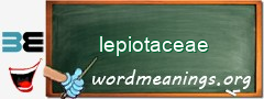 WordMeaning blackboard for lepiotaceae